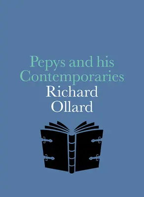 Pepys y sus contemporáneos - Pepys and His Contemporaries