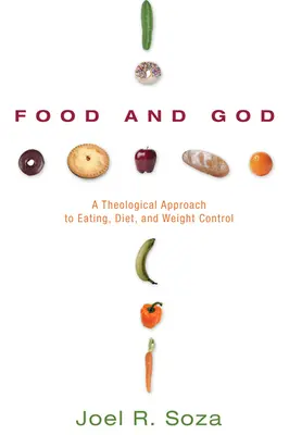 La alimentación y Dios - Food and God