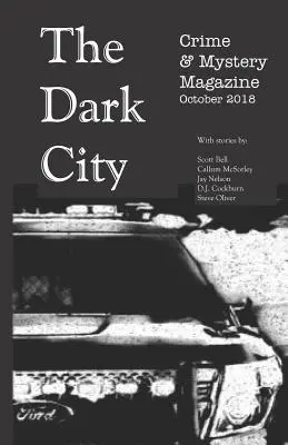 The Dark City Crime & Mystery Magazine: Volumen 4, Número 1 - The Dark City Crime & Mystery Magazine: Volume 4, Issue 1