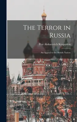 El terror en Rusia: Un llamamiento a la nación británica - The Terror in Russia: An Appeal to the British Nation