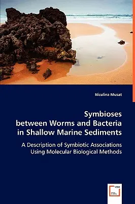 Simbiosis entre gusanos y bacterias en sedimentos marinos poco profundos - Symbioses between Worms and Bacteria in Shallow Marine Sediments