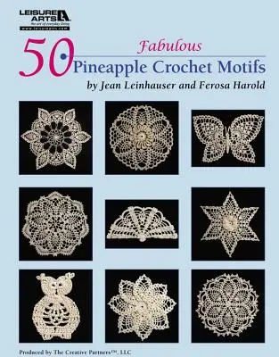 50 Fabulosos Motivos de Piñas a Ganchillo (Leisure Arts #4864) - 50 Fabulous Pineapple Motifs to Crochet (Leisure Arts #4864)