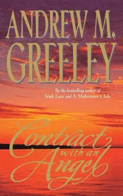 Contrato con un ángel: Una conmovedora historia de redención al estilo de ¡Qué bello es vivir! - Contract with an Angel: A Moving Tale of Redemption in the Tradition of It's a Wonderful Life