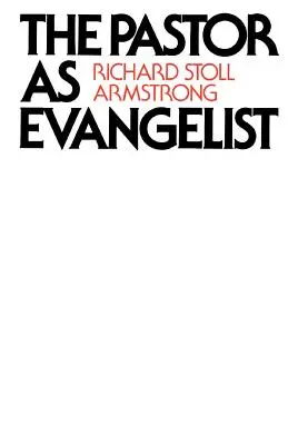 El pastor como evangelista - The Pastor as Evangelist