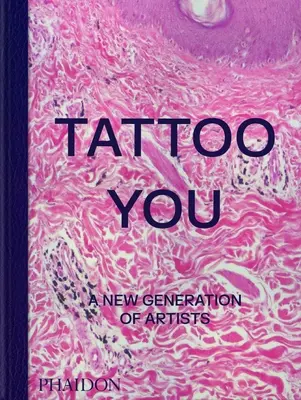 Tatuarte: Una nueva generación de artistas - Tattoo You: A New Generation of Artists