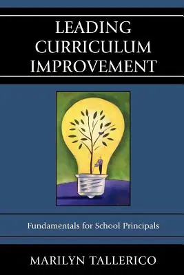 Dirigir la mejora curricular: Fundamentos para directores de escuela - Leading Curriculum Improvement: Fundamentals for School Principals