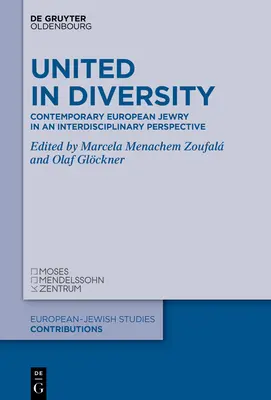 Unidos en la diversidad: El judaísmo europeo contemporáneo en una perspectiva interdisciplinar - United in Diversity: Contemporary European Jewry in an Interdisciplinary Perspective