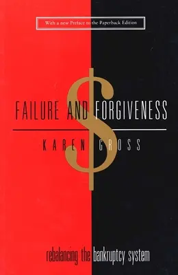 Fracaso y perdón: Reequilibrio del sistema concursal - Failure and Forgiveness: Rebalancing the Bankruptcy System