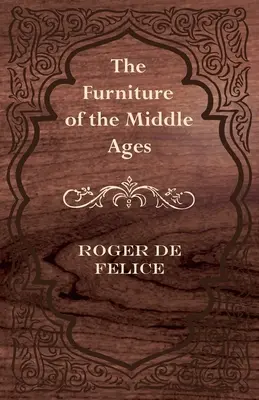 El mobiliario de la Edad Media - The Furniture of the Middle Ages