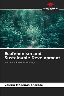 Ecofeminismo y desarrollo sostenible - Ecofeminism and Sustainable Development