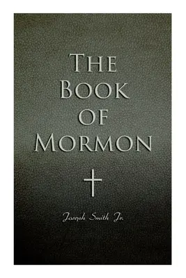 El Libro de Mormón: Escrito por la mano de Mormón, sobre láminas tomadas de las láminas de Nefi - The Book of Mormon: Written by the Hand of Mormon, Upon Plates Taken from the Plates of Nephi