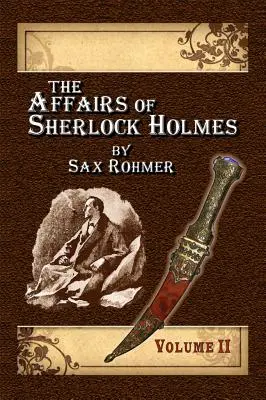 Los asuntos de Sherlock Holmes por Sax Rohmer - Volumen 2 - The Affairs of Sherlock Holmes By Sax Rohmer - Volume 2
