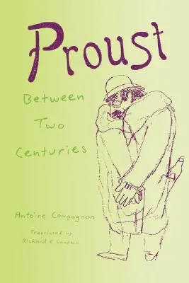 Proust entre dos siglos - Proust Between Two Centuries