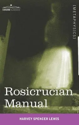 Manual Rosacruz - Rosicrucian Manual