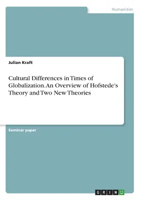 Diferencias culturales en tiempos de globalización. Una visión general de la teoría de Hofstede y dos nuevas teorías - Cultural Differences in Times of Globalization. An Overview of Hofstede's Theory and Two New Theories