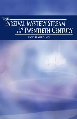 La corriente del misterio de Parzival en el siglo XX - The Parzival Mystery Stream in the Twentieth Century