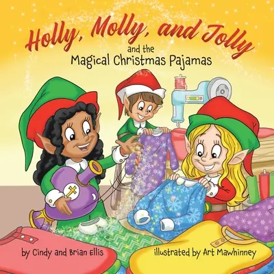 Holly, Molly, Jolly y el Pijama Mágico de Navidad - Holly, Molly, and Jolly and the Magical Christmas Pajamas