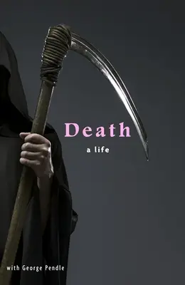 La muerte: Una vida - Death: A Life