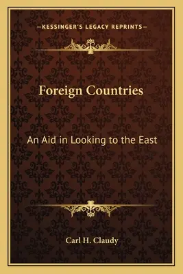 Países extranjeros: Una ayuda para mirar hacia Oriente - Foreign Countries: An Aid in Looking to the East