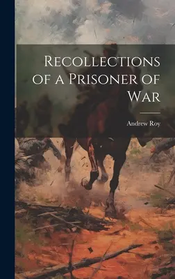 Recuerdos de un prisionero de guerra - Recollections of a Prisoner of War