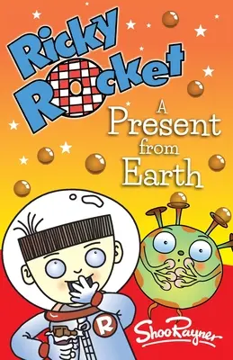 Ricky Rocket - Un regalo de la Tierra: Ricky, el niño del espacio, aprende que el chocolate no es la comida favorita del Universo. Perfecto para los niños que acaban de aprender a confiar en sí mismos. - Ricky Rocket - A Present from Earth: Space boy, Ricky, learns that chocolate is not the favourite food in the Universe - perfect for newly confident r