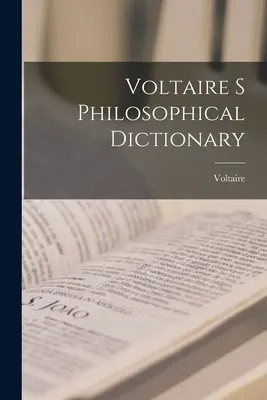 Diccionario filosófico de Voltaire - Voltaire s Philosophical Dictionary