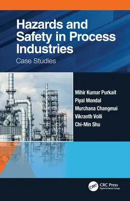 Peligros y seguridad en las industrias de procesos: Casos prácticos - Hazards and Safety in Process Industries: Case Studies