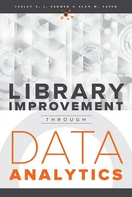 Mejora de las bibliotecas mediante el análisis de datos - Library Improvement Through Data Analytics