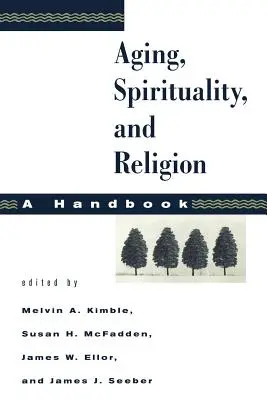 Envejecimiento, espiritualidad y religión: Un manual - Aging, Spirituality, and Religion: A Handbook