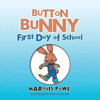 El primer día de colegio de Button Bunny - Button Bunny First Day of School