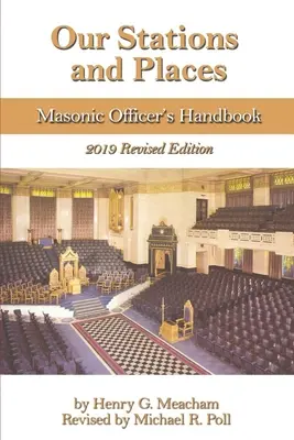 Nuestras Estaciones y Lugares: Manual del Oficial Masónico - Our Stations and Places: Masonic Officer's Handbook