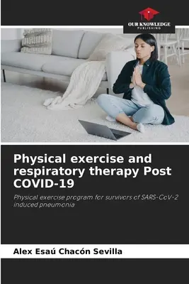 Ejercicio físico y terapia respiratoria Post COVID-19 - Physical exercise and respiratory therapy Post COVID-19