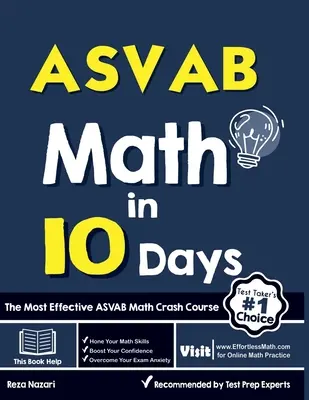 ASVAB Matemáticas en 10 días: El curso intensivo de matemáticas ASVAB más eficaz - ASVAB Math in 10 Days: The Most Effective ASVAB Math Crash Course