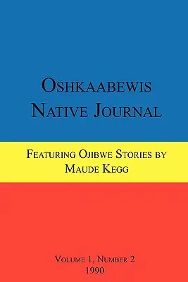 Revista de los Nativos de Oshkaabewis (Vol. 1, No. 2) - Oshkaabewis Native Journal (Vol. 1, No. 2)