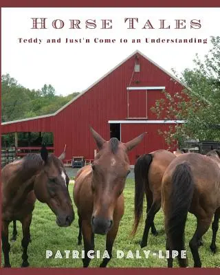 Cuentos de caballos: Teddy y Just'n llegan a un acuerdo - Horse Tales: Teddy and Just'n Come to an Understanding