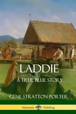 Laddie: Una historia de True Blue - Laddie: A True Blue Story