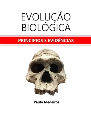 Evoluo Biolgica: princpios e evidncias