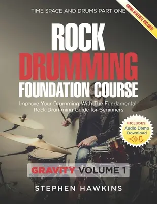 Rock Drumming Foundation: Mejore su técnica de batería con la guía fundamental de batería de rock para principiantes - Rock Drumming Foundation: Improve Your Drumming With The Fundamental Rock Drumming Guide for Beginners