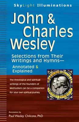 Juan y Carlos Wesley: Selecciones de sus Escritos e Himnos - Anotados y Explicados - John & Charles Wesley: Selections from Their Writings and Hymns--Annotated & Explained