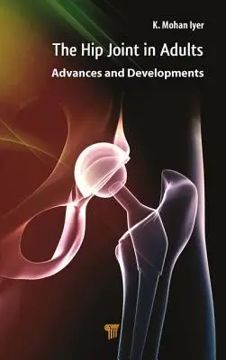 Articulación de cadera en adultos: Avances y desarrollos - Hip Joint in Adults: Advances and Developments