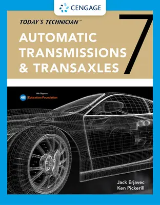 El técnico de hoy: Transmisiones automáticas y transejes Manual de clase y manual de taller - Today's Technician: Automatic Transmissions and Transaxles Classroom Manual and Shop Manual