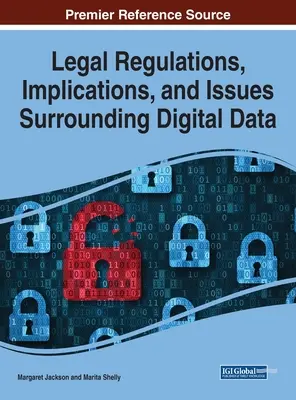 Normativa, implicaciones y cuestiones jurídicas en torno a los datos digitales - Legal Regulations, Implications, and Issues Surrounding Digital Data