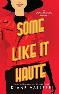 Some Like It Haute: Un misterio de Samantha Kidd - Some Like It Haute: A Samantha Kidd Mystery