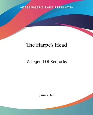 La cabeza de Harpe: una leyenda de Kentucky - The Harpe's Head: A Legend Of Kentucky