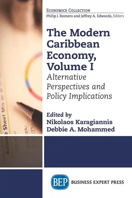 La economía moderna del Caribe, volumen I: Perspectivas alternativas e implicaciones políticas - The Modern Caribbean Economy, Volume I: Alternative Perspectives and Policy Implications