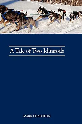 Historia de dos Iditarods - A Tale of Two Iditarods