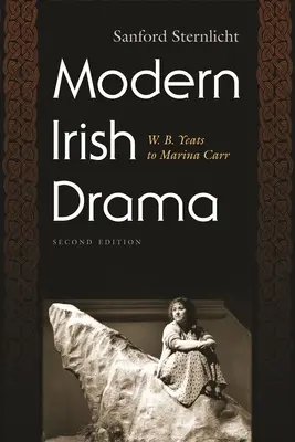 Modern Irish Drama: De W. B. Yeats a Marina Carr, segunda edición - Modern Irish Drama: W. B. Yeats to Marina Carr, Second Edition