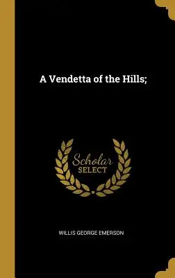 Una Vendetta de las Colinas - A Vendetta of the Hills;