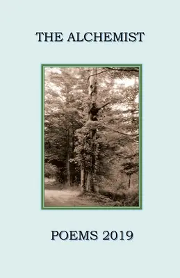 El alquimista: Poemas 2019 - The Alchemist: Poems 2019