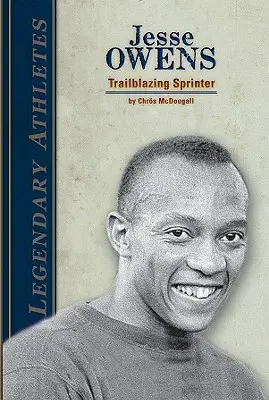 Jesse Owens: El velocista pionero: El velocista pionero - Jesse Owens: Trailblazing Sprinter: Trailblazing Sprinter